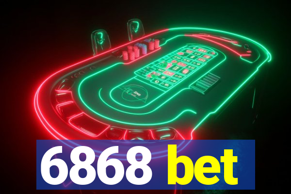 6868 bet